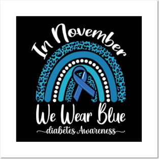 In November We Wear Blue Rainbow Diabetes Awareness Posters and Art